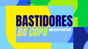 Bastidores da Copa